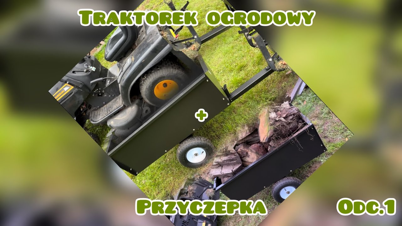 Kosiarka / Traktorek z przyczepą (ką) czy było warto ?