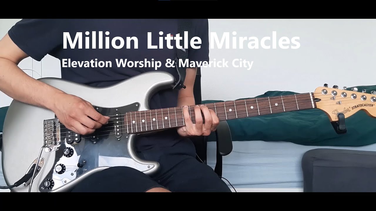Million Little Miracles - Elevation Worship & Maverick City | Electric guitar cover