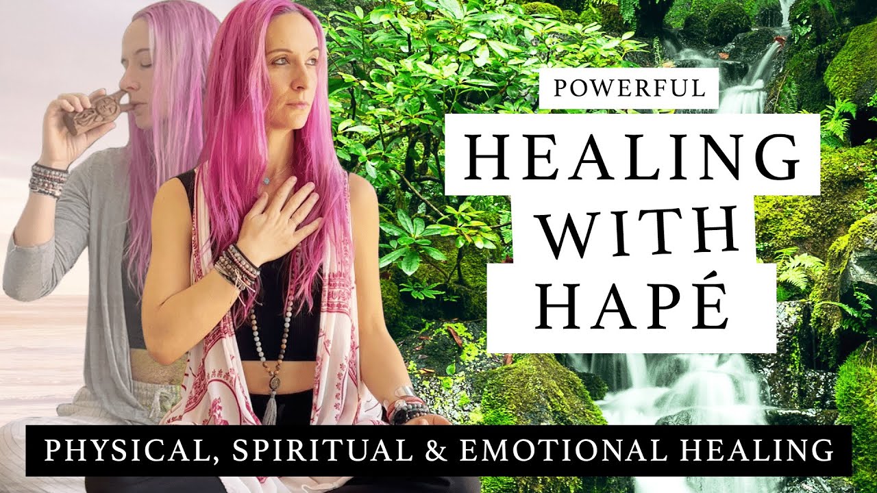 Physical, Spiritual, & Emotional Healing | Healing with Hapé