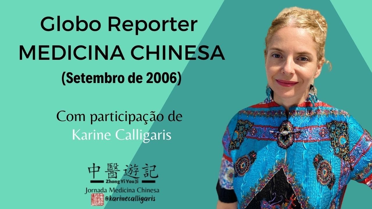 Globo Reporter sobre Medicina Tradicional Chinesa com Karine Calligaris