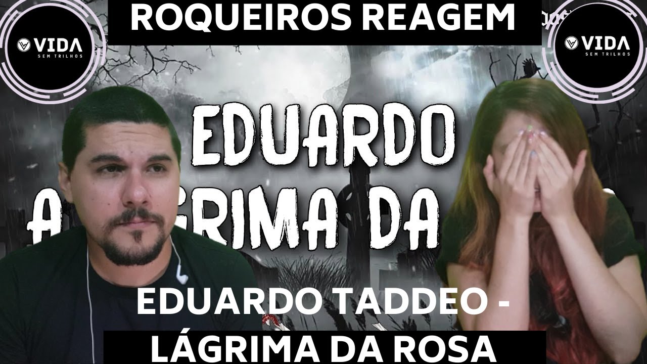 Rockeiros reagem a RAP - Eduardo Taddeo A Lágrima da Rosa - Respetáculo Vida Sem Trilhos REACT VST