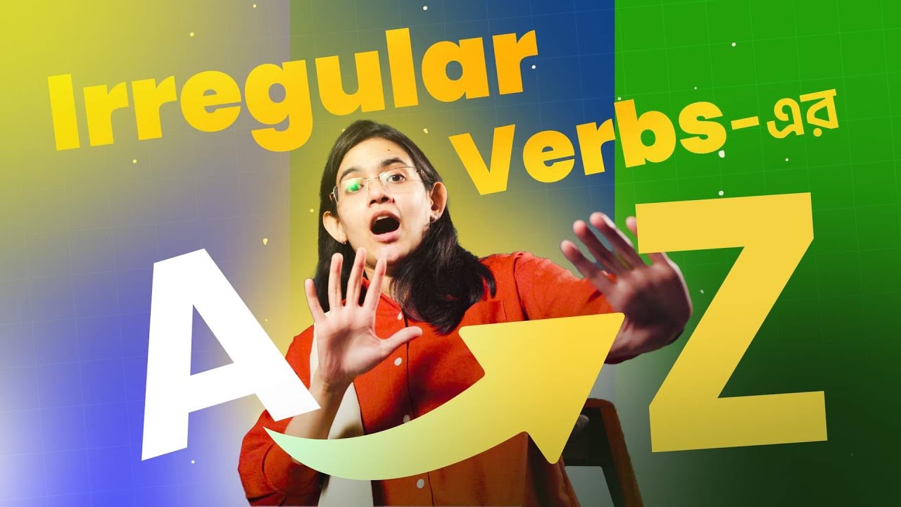 Regular & Irregular Verbs এর A to Z | English Grammar Basics | Grammar Fundamentals
