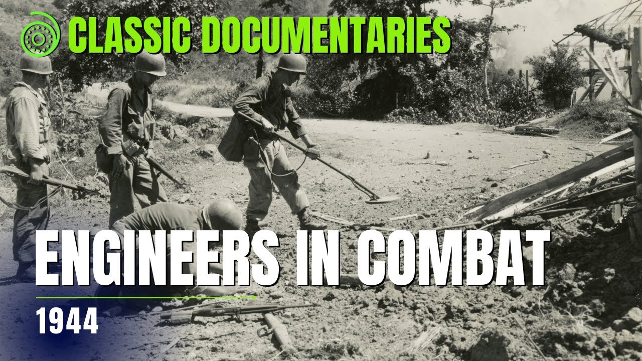 Engineers in Combat (c. 1944) | WW2 | Classic Documentaries