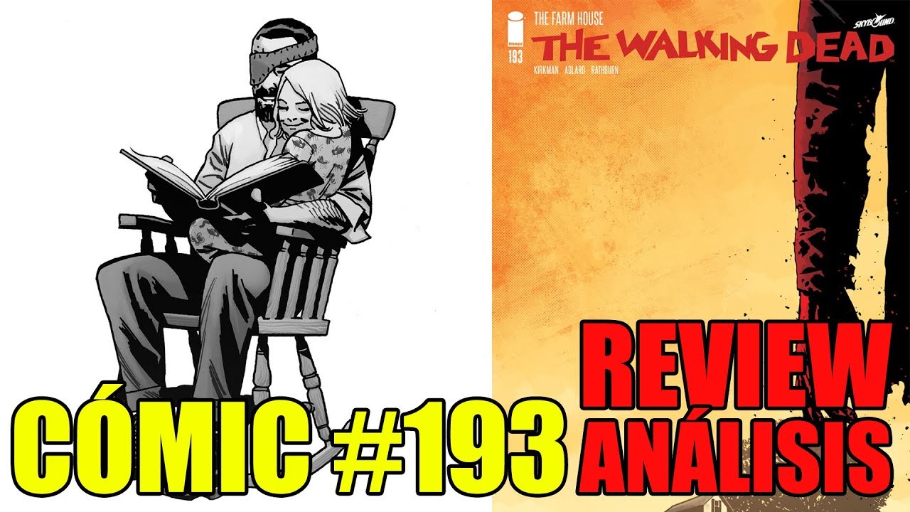 LA ÚLTIMA REVIEW DEL CÓMIC - The Walking Dead #193 (La Granja)