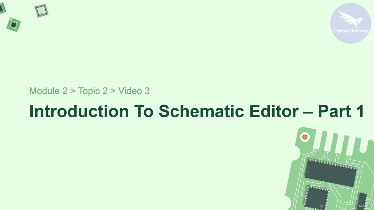 Lesson 3: Introduction to schematic editor (Part 1)