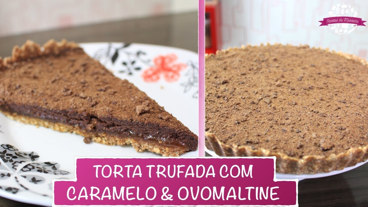 TORTA TRUFADA COM CARAMELO E OVOMALTINE - #409 - Receitas da Mussinha