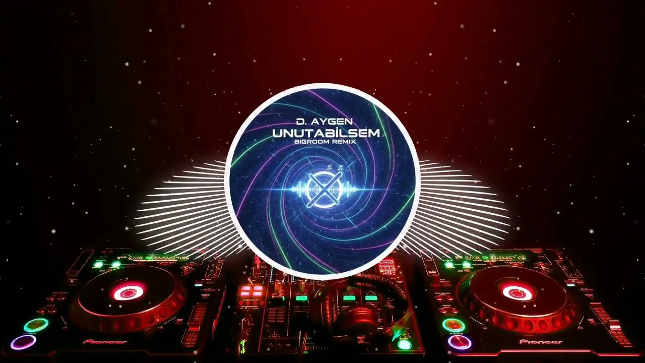 D Aygen Unutabilsem (Bigroom Remix)