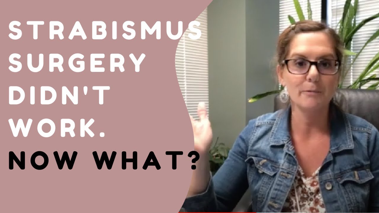 I Had Strabismus Surgery And Now It is Back. What Do I Do?