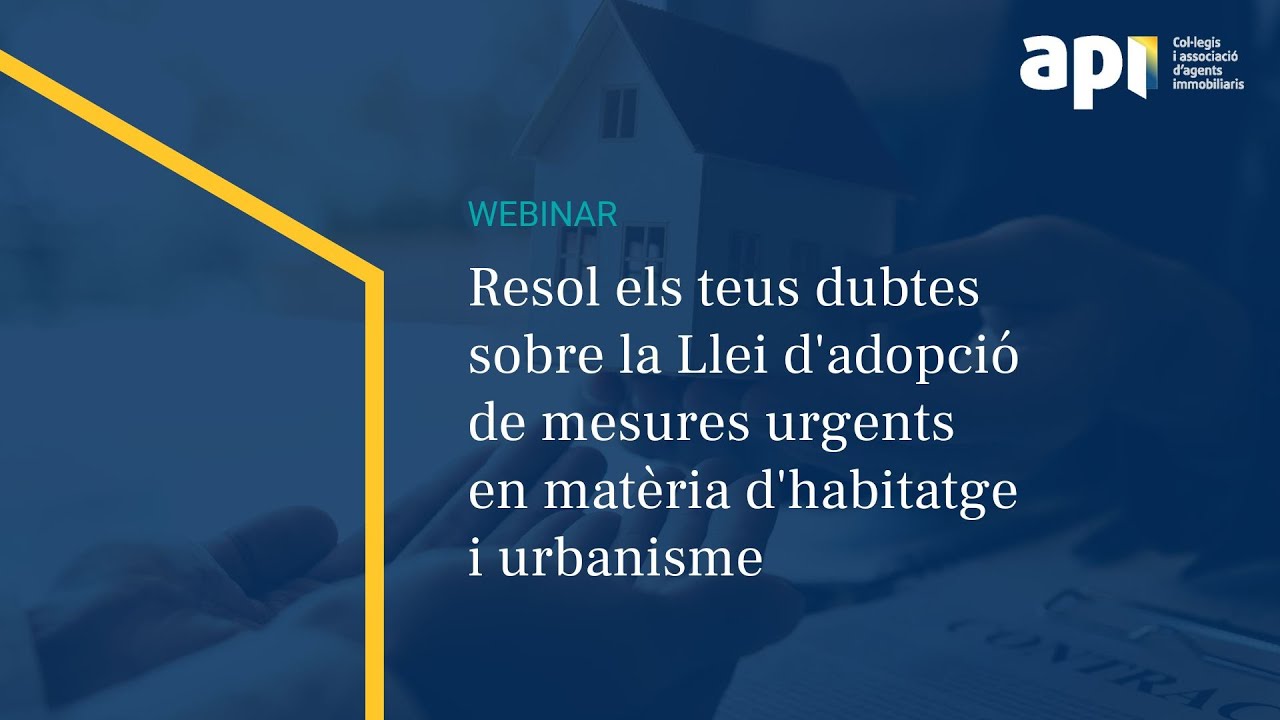 WEBINAR: Llei d'adopci&oacute; de mesures urgents en mat&egrave;ria d'habitatge i urbanisme