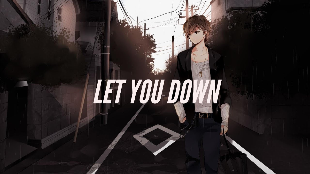 「Nightcore」- Let You Down (NF)