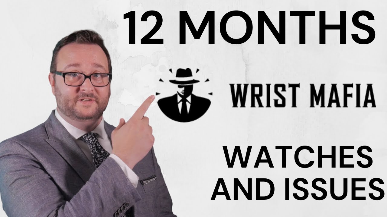 Wrist Mafia Watches - 12 Month Honest Review
