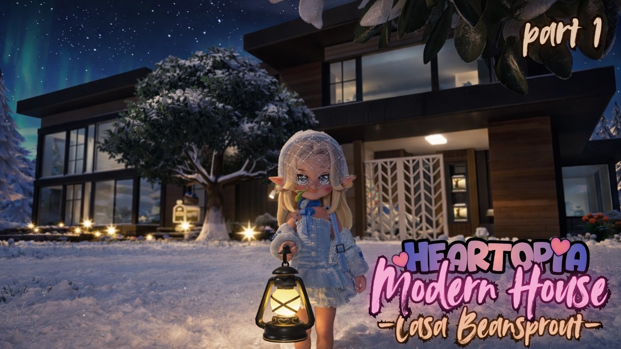 Heartopia | Casa BeanSprout | Modern House (Part 1) — Unfurnished 🌿