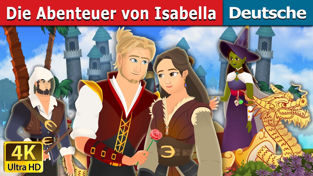 Die Abenteuer von Isabella | The Adventures of Isabella | Deutsche Märchen |@GermanFairyTales