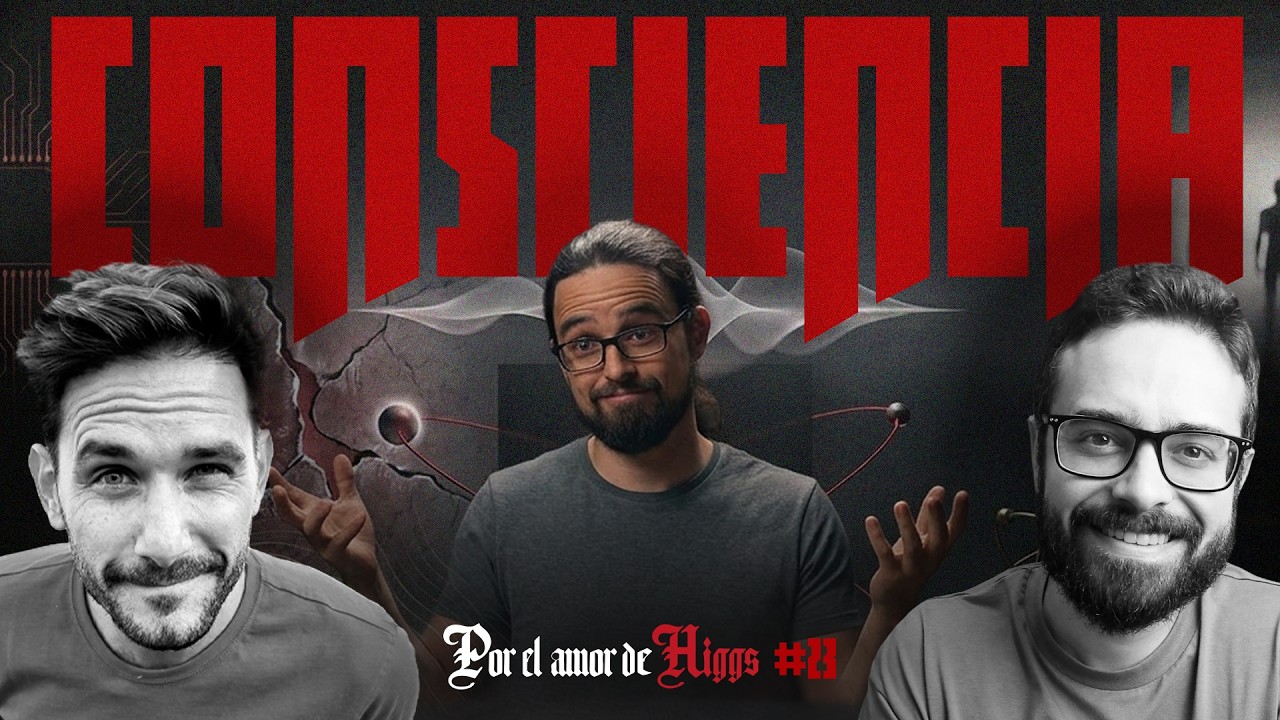 La consciencia es el gran agujero: por qu&eacute; no tenemos respuesta | Por el Amor de Higgs #23