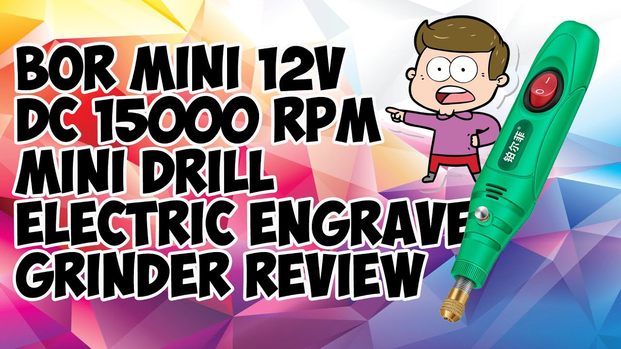 BOR MINI 12V DC 15000 RPM MINI DRILL ELECTRIC ENGRAVER GRINDER REVIEW