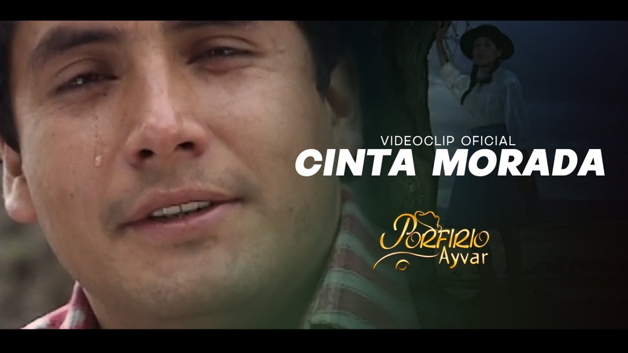 Porfirio Ayvar - Cinta Morada (Wiqiypa Sisan)