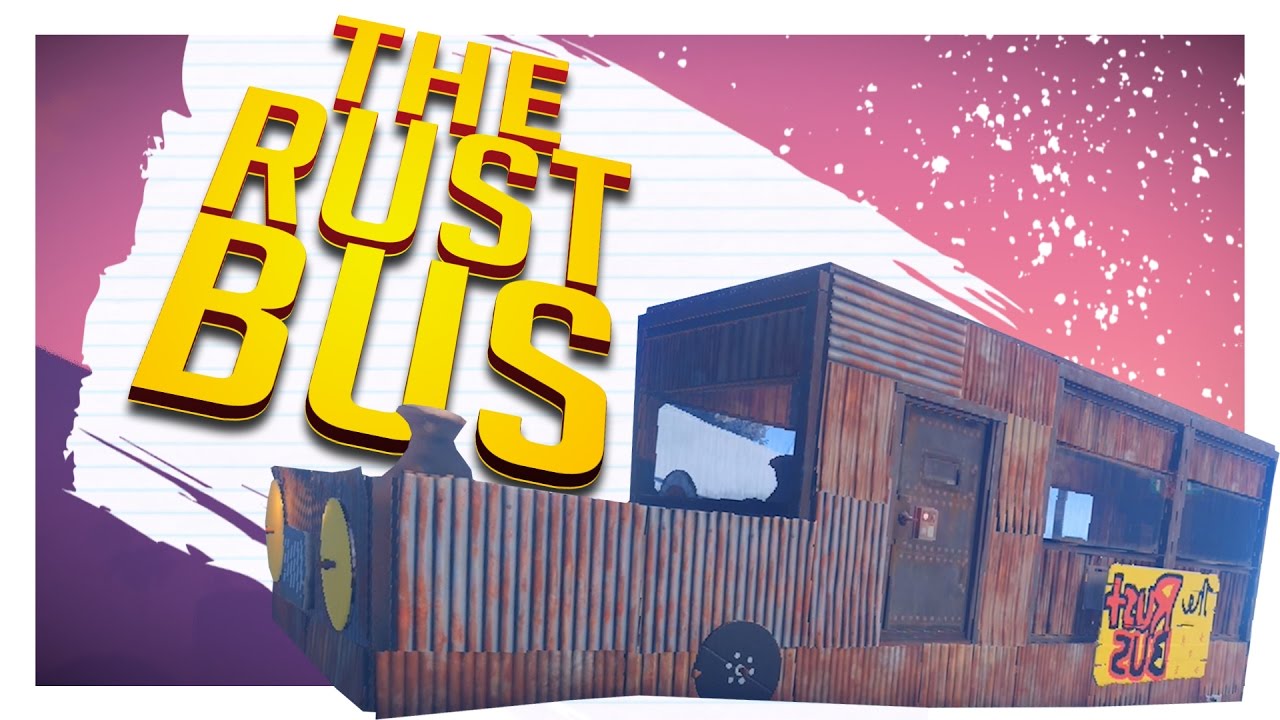 The Rust Bus! - Rust