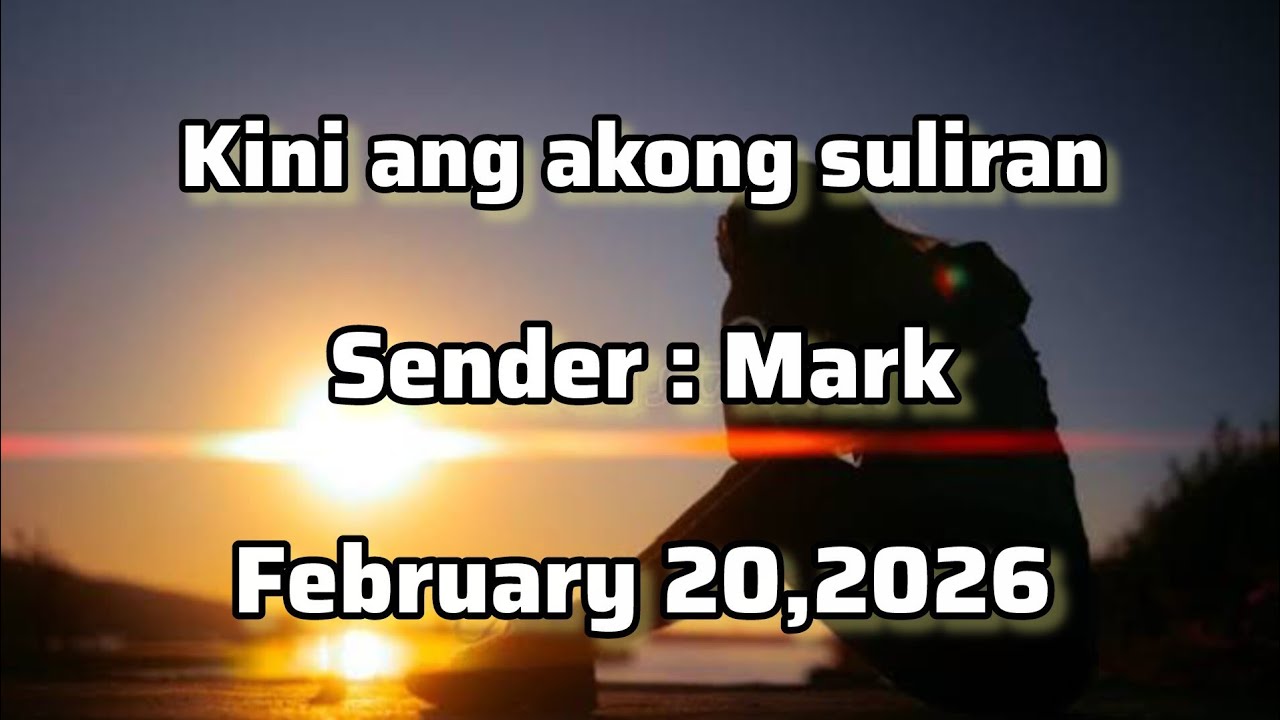 Kini ang akong suliran sender Mark February 20 2026