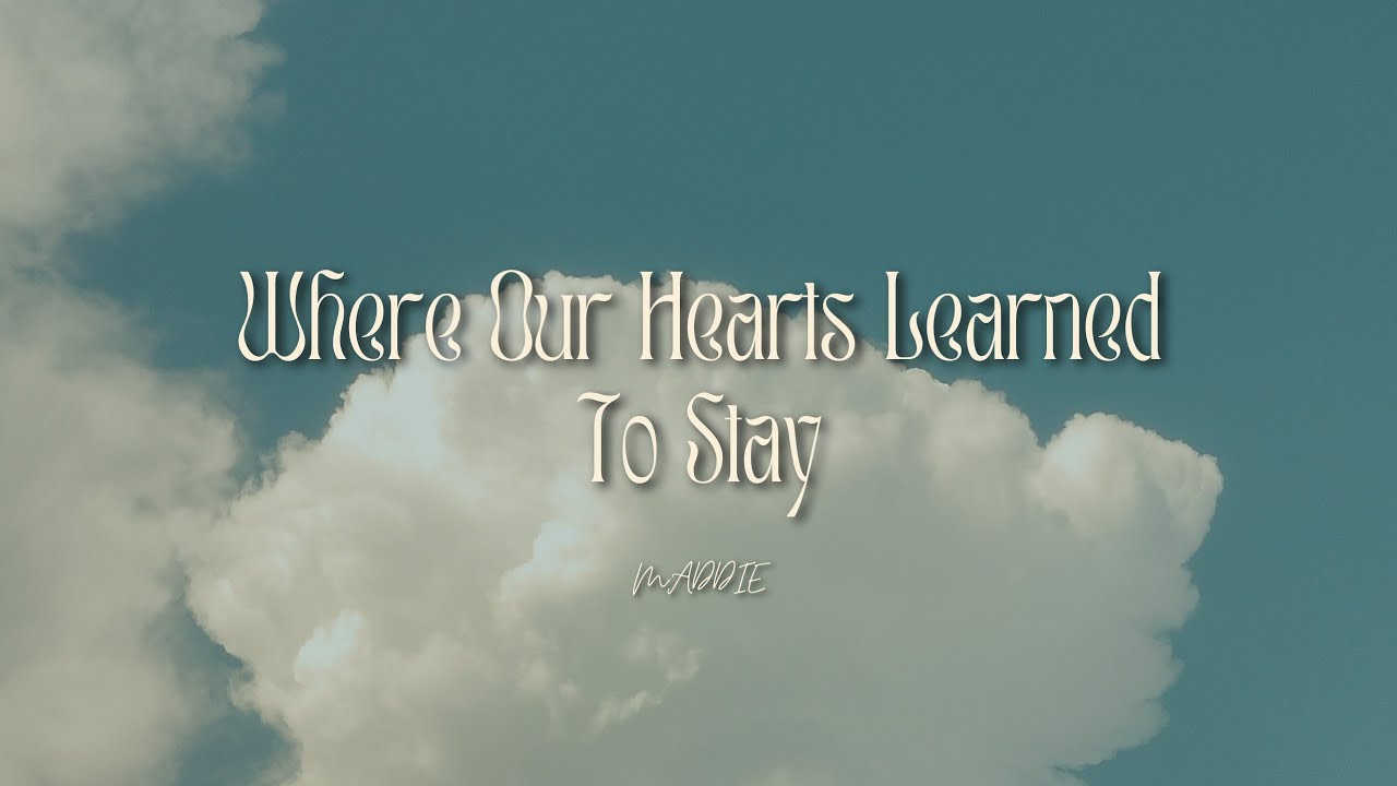Where Our Hearts Learned to Stay (Official Audio) – MADDIE