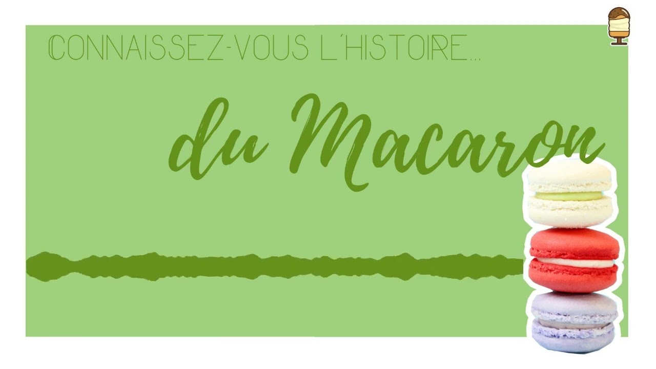 #5 - Connaissez-vous l’histoire… du Macaron ?