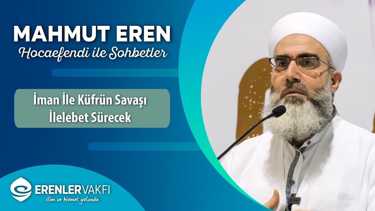 İman İle Küfrün Savaşı İlelebet Sürecek | Sohbetler
