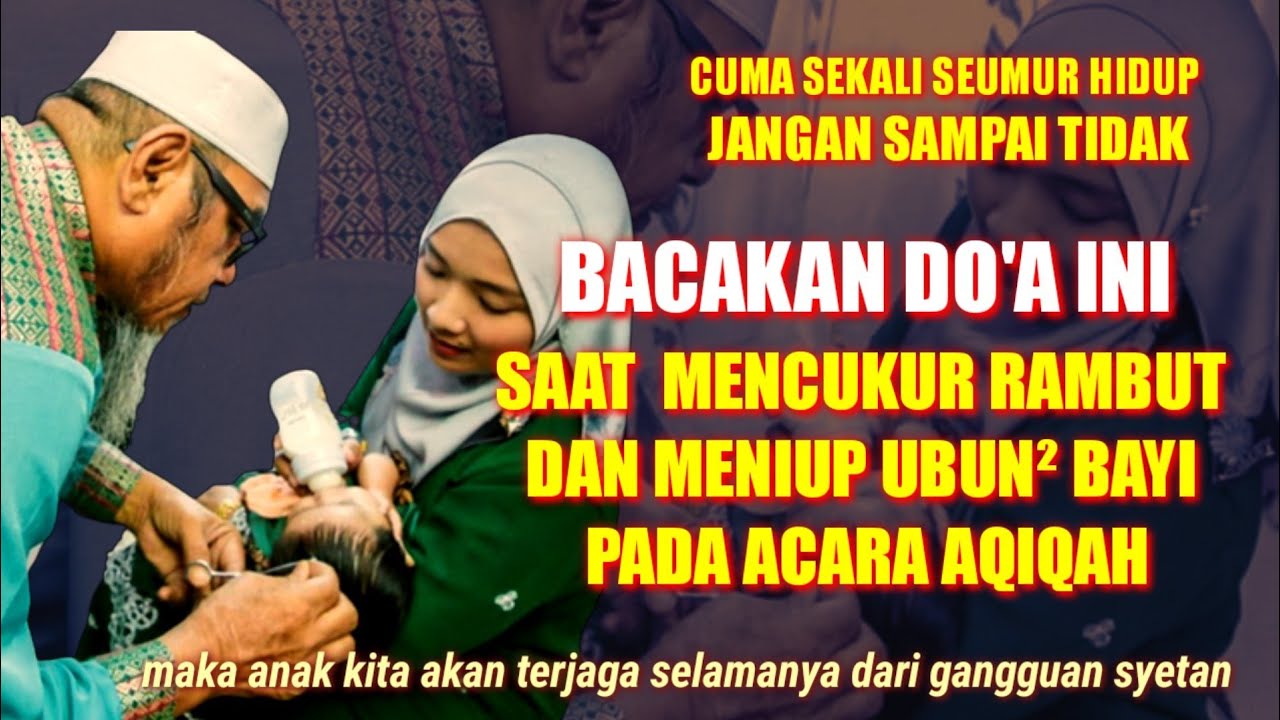 DOA MENCUKUR RAMBUT BAYI DAN MENIUP UBUN-UBUN @hidayah Media official