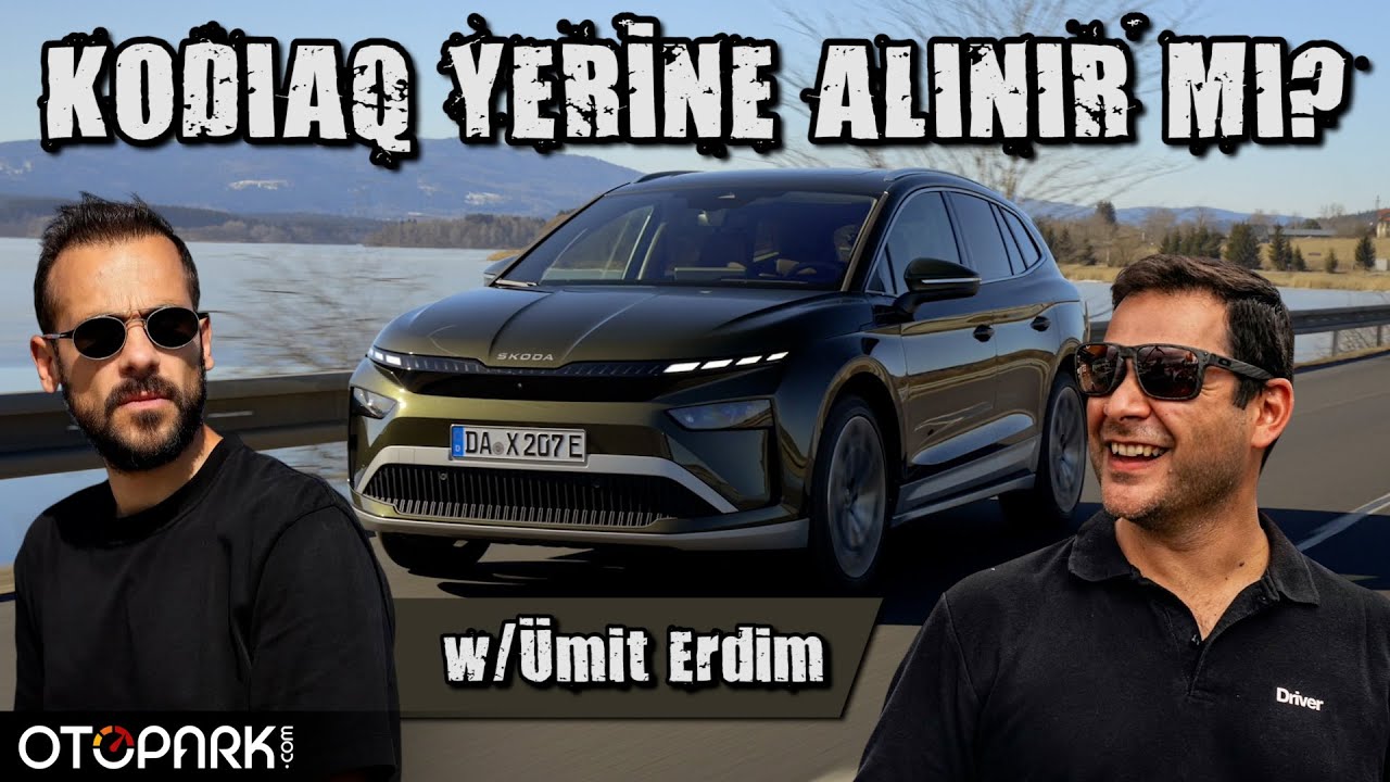 Skoda Enyaq | Kodiaq yerine alınır mı? | Otopark.com | w/Ümit Erdim