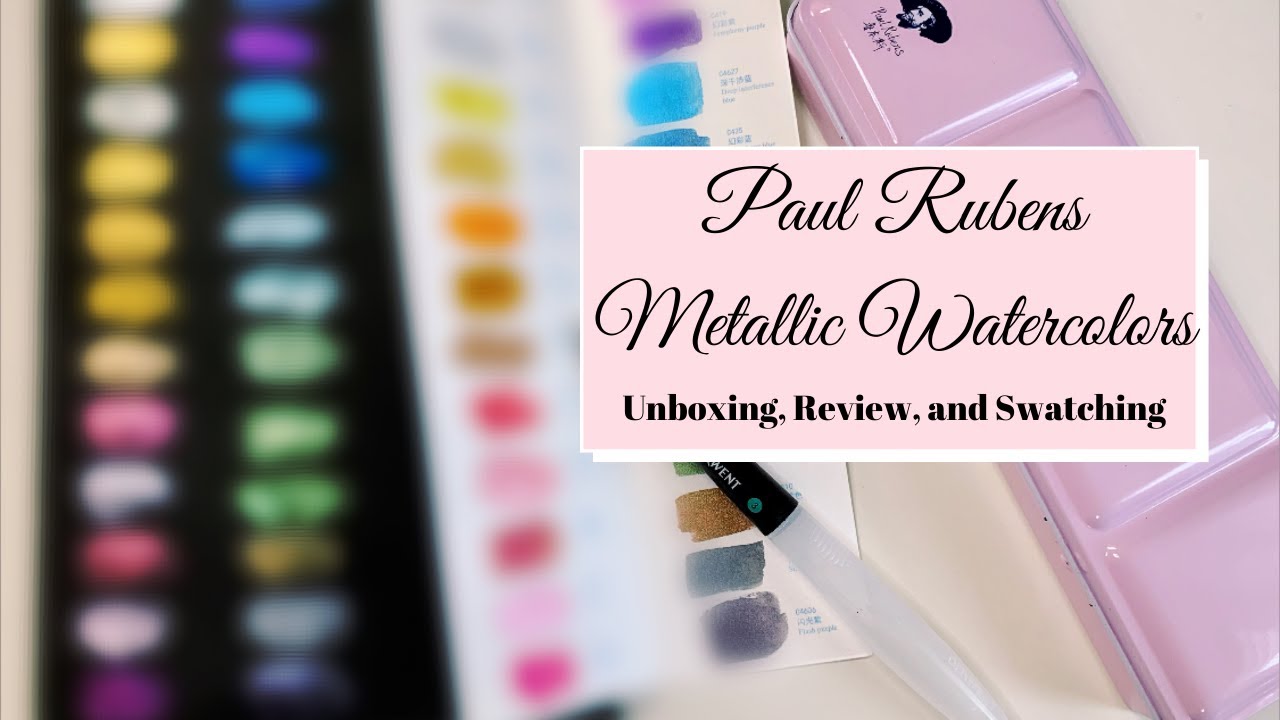 Paul Rubens Metallic Watercolors | Unboxing, Review, and Swatching
