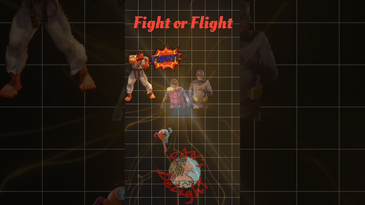 Fight or Flight 