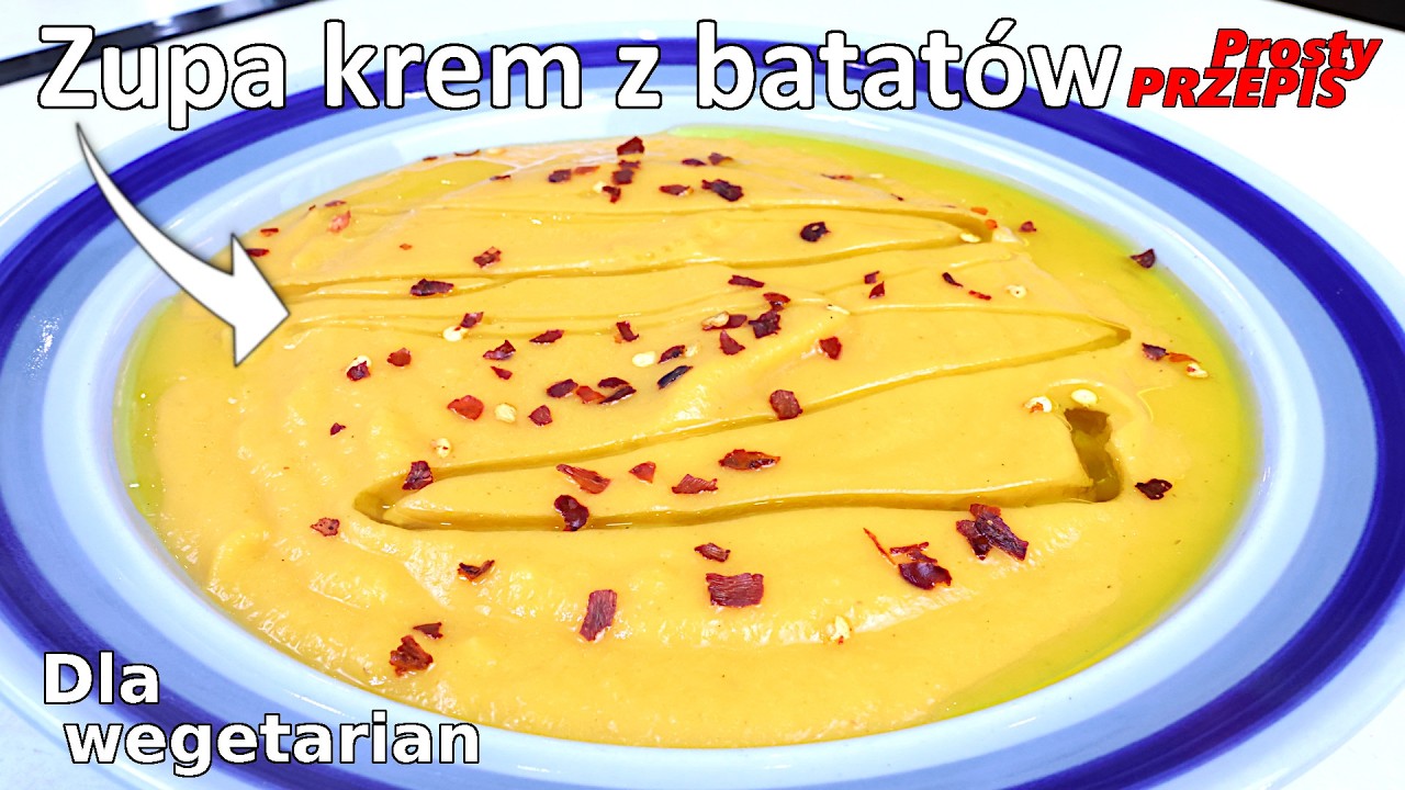 Pyszna ZUPA krem z batatów - Przepis na zupę łagodną lub pikantną