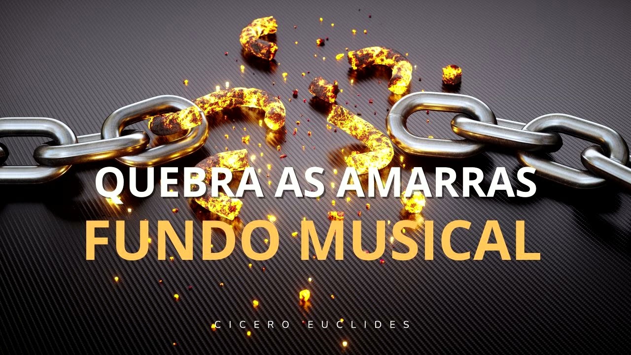 FUNDO MUSICAL DE ORAÇÃO / QUEBRA AS AMARRAS - INSTRUMENTAL PARA ORAÇÃO FORTE