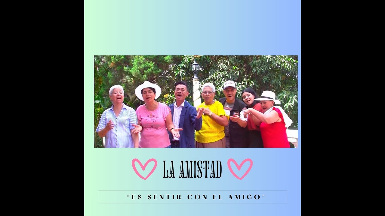 LA AMISTAD - María Romelia Villegas Rodríguez y Julio César García Múnera.