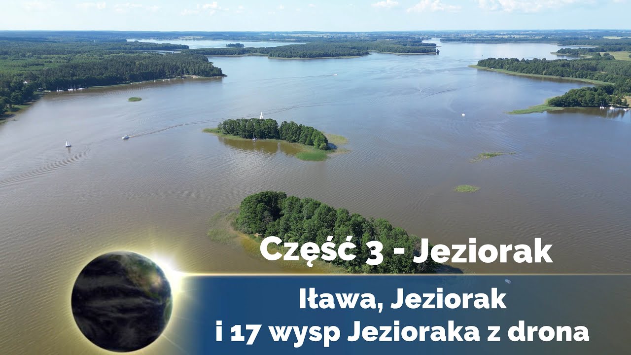 2024. Dron 4K. Część 3 - Jeziorak. Iława, Jeziorak i 17 wysp Jezioraka z drona