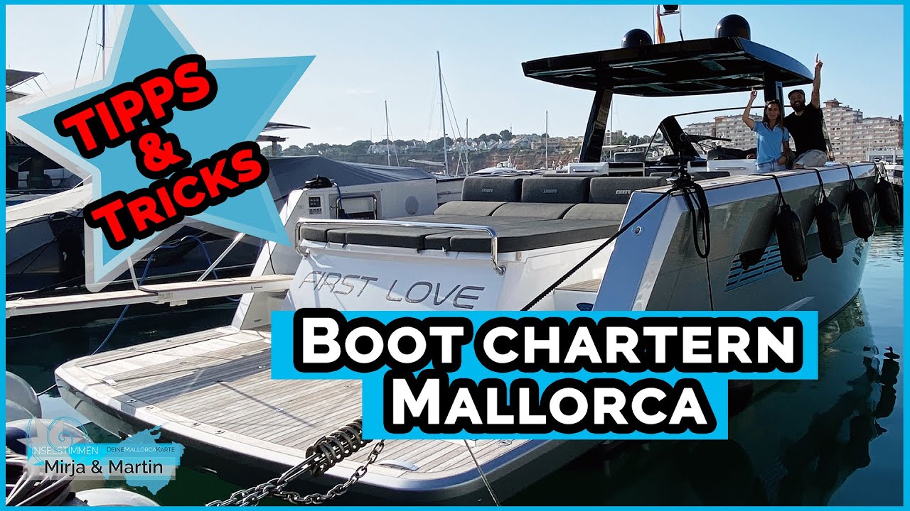 Boot mieten auf Mallorca 🛥 | Tipps & Tricks vom Experten