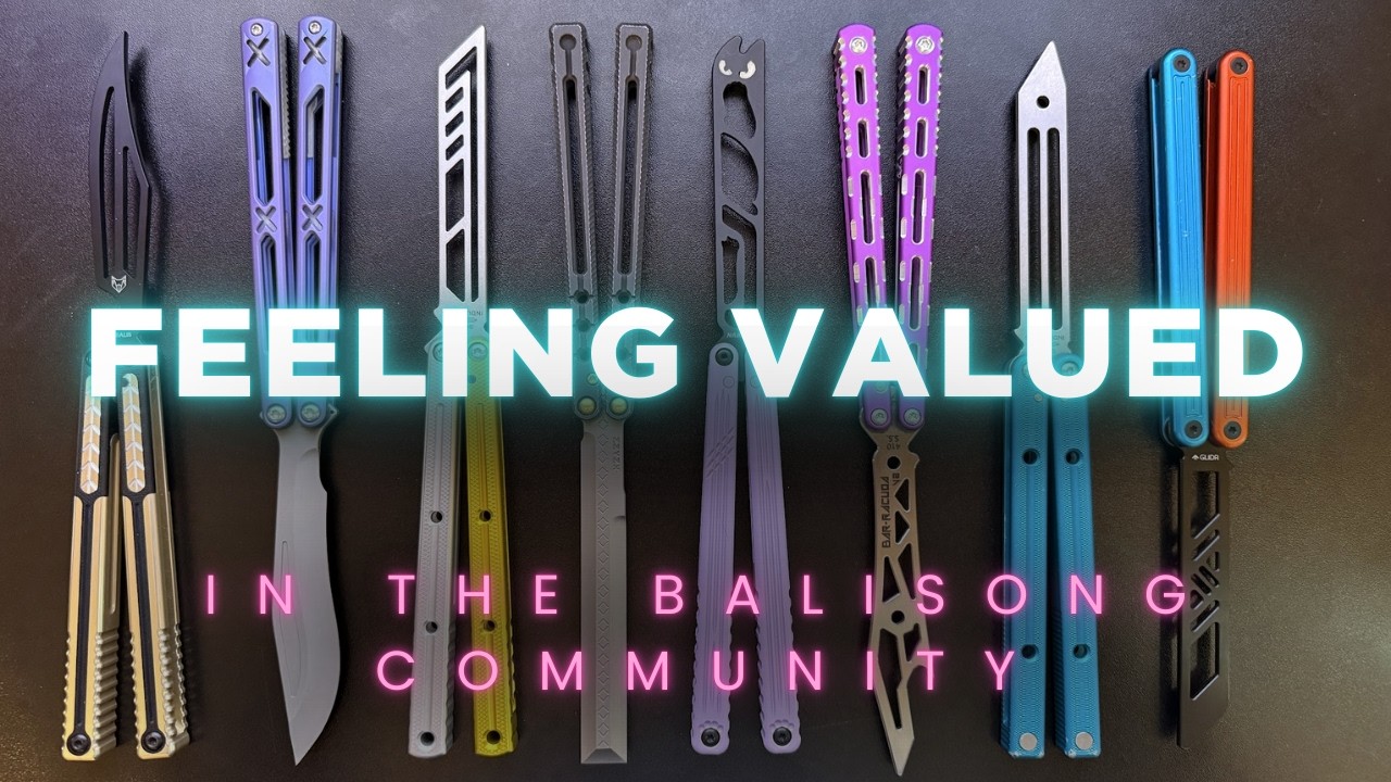Feeling Valued - The Balisong Community