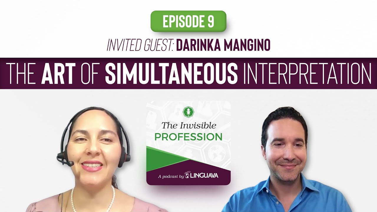 The Art of Simultaneous Interpretation  | Ep. 009 | Invited Guest: Darinka Mangino