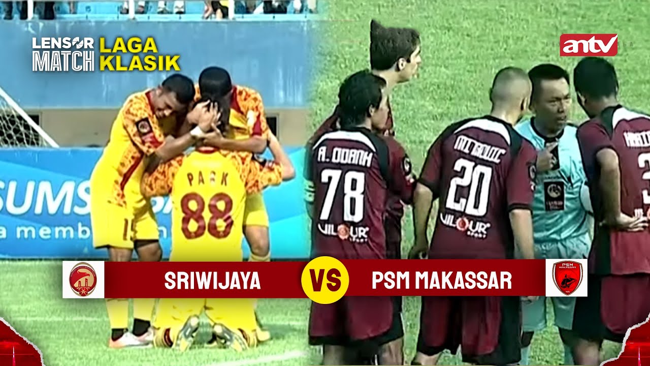 SAMA KUAT! SRIWIJAYA VS PSM MAKASSAR FULL MATCH! | LAGA KLASIK 2010/2011
