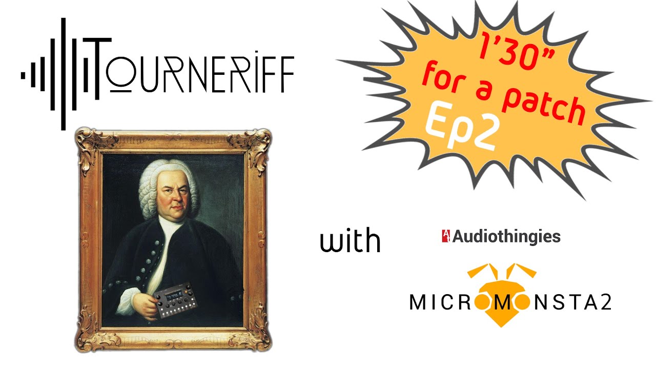 Tourneriff - Micromonsta 2 an Harpsichord attempt (1'30