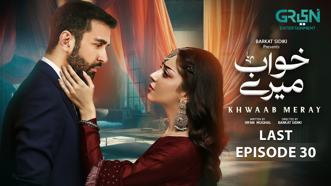 Khwaab Meray Last Episode 30 (Subtitles) 9th June 2026 | Alizeh Shah - Azfar Rehman | Green TV