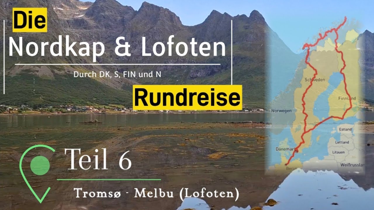 Nordkap & Lofoten '25 | Teil 6 Tromsø - Melbu (Lofoten)