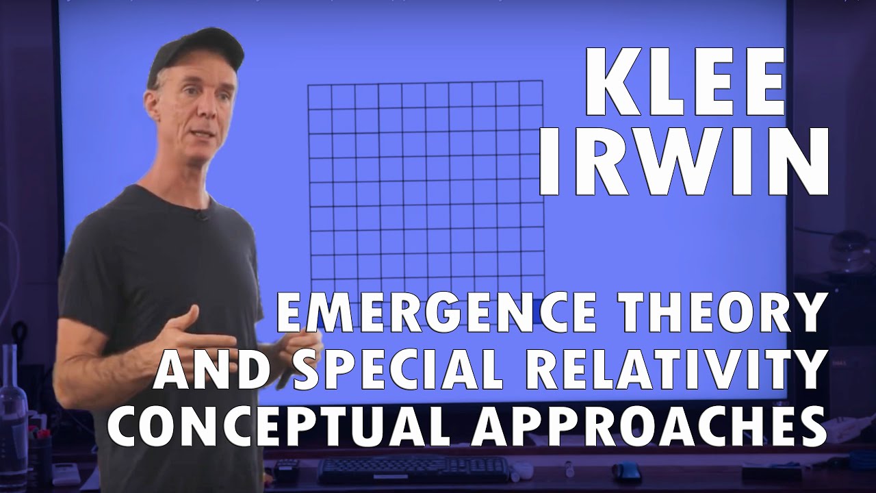 Klee Irwin - Emergence Theory and Special Relativity: Conceptual Approaches