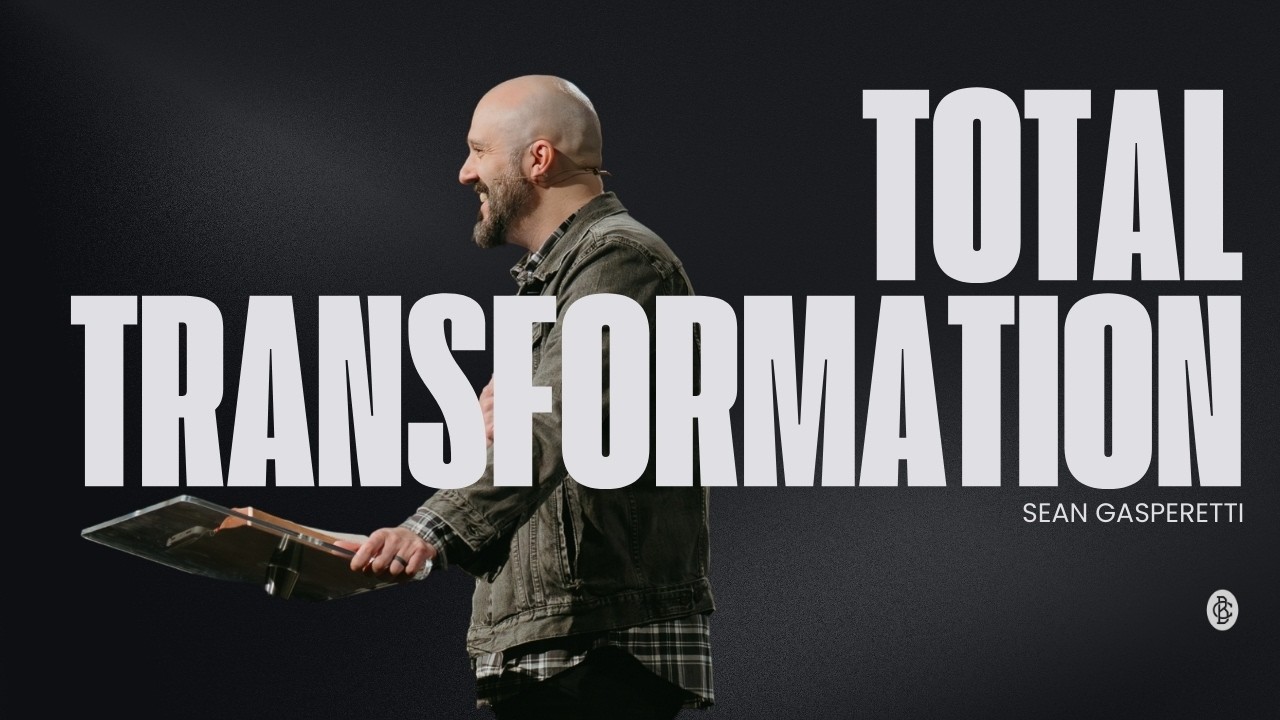 Total Transformation | Sean Gasperetti