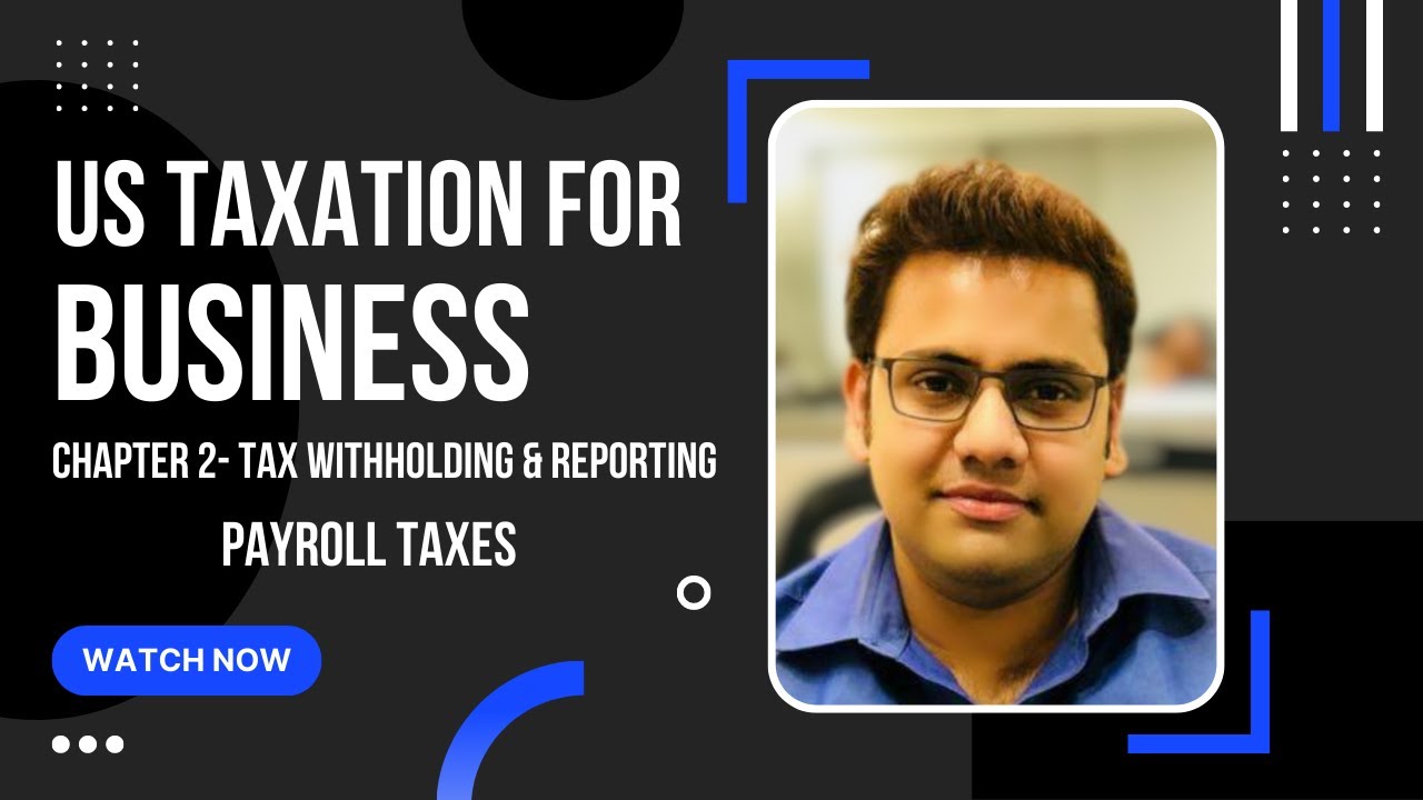 US Taxation-Tips to understand payroll  taxes