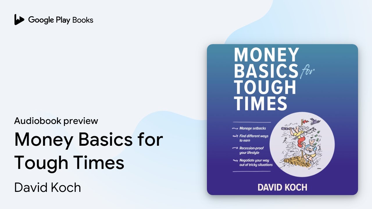 Money Basics for Tough Times by David Koch &middot; Audiobook preview