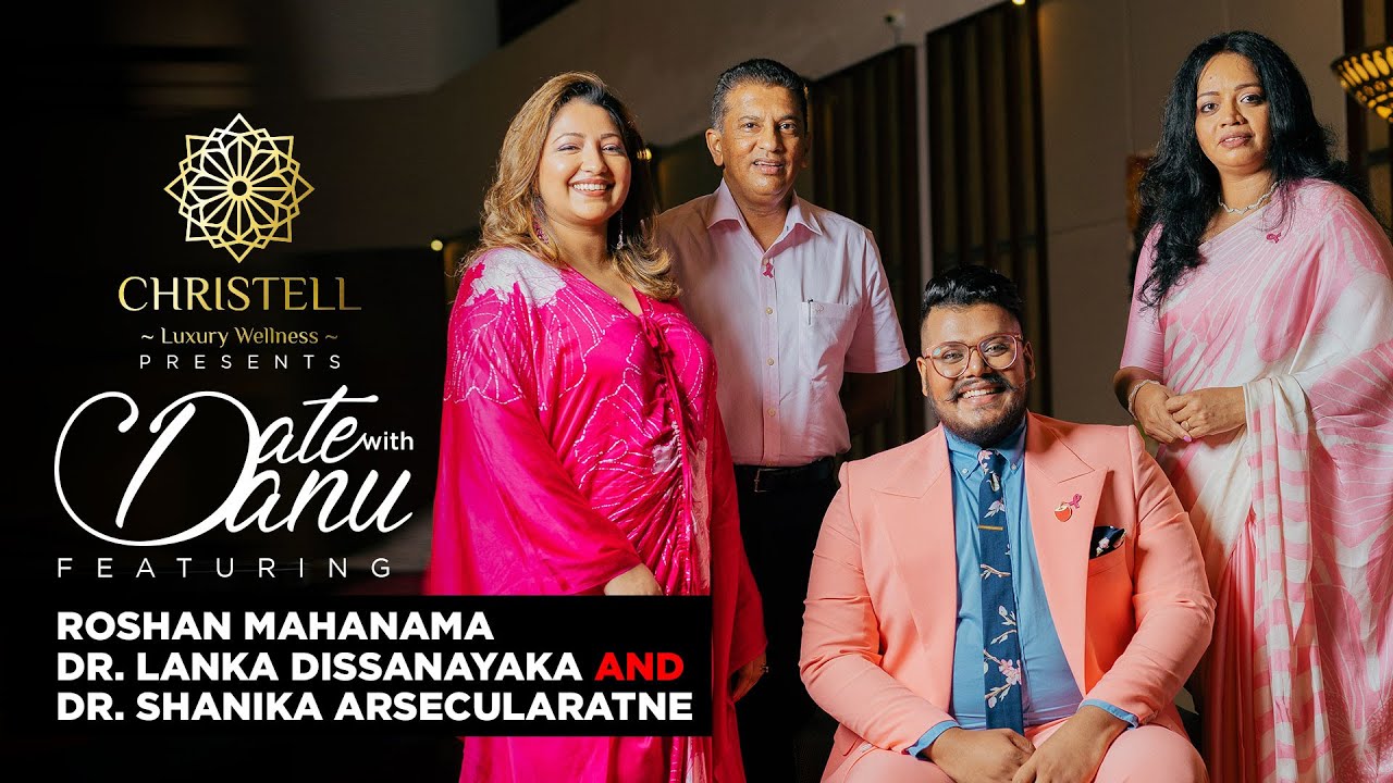 Date with Danu | Roshan Mahanama, Dr. Lanka Dissanayaka and  Dr. Shanika Arsecularatne