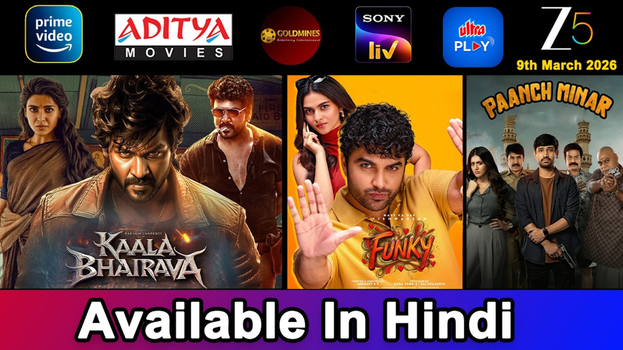 5 New South Movies Now Available in Hindi | Kaala Bhairava, Funky, Paanch Minar | 9th March 2026
