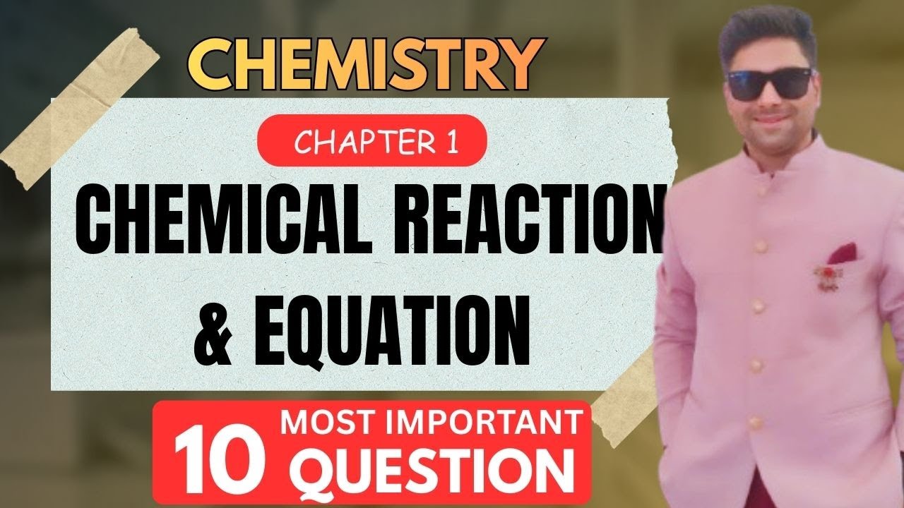TOP 10 QUESTION OF CHEMICAL REACTION AND  EQUATION  CLASS 10TH