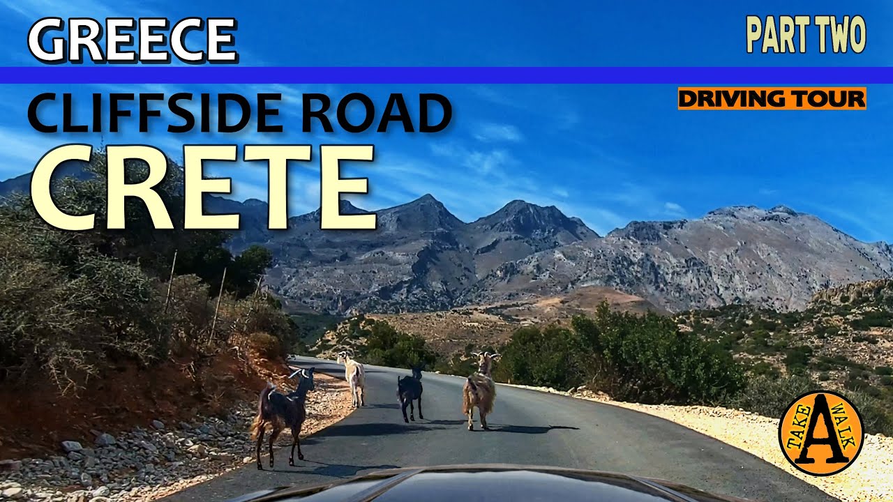 Greece, Crete - Cliffside Road - South Coast - Driving Tour with Stunning Views and Goats - Part II