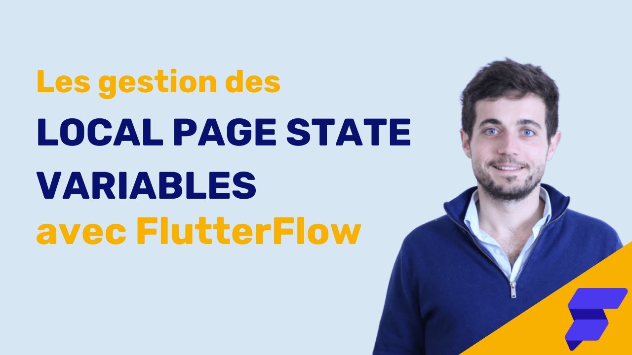 Les gestion des Local Page State Variables avec FlutterFlow