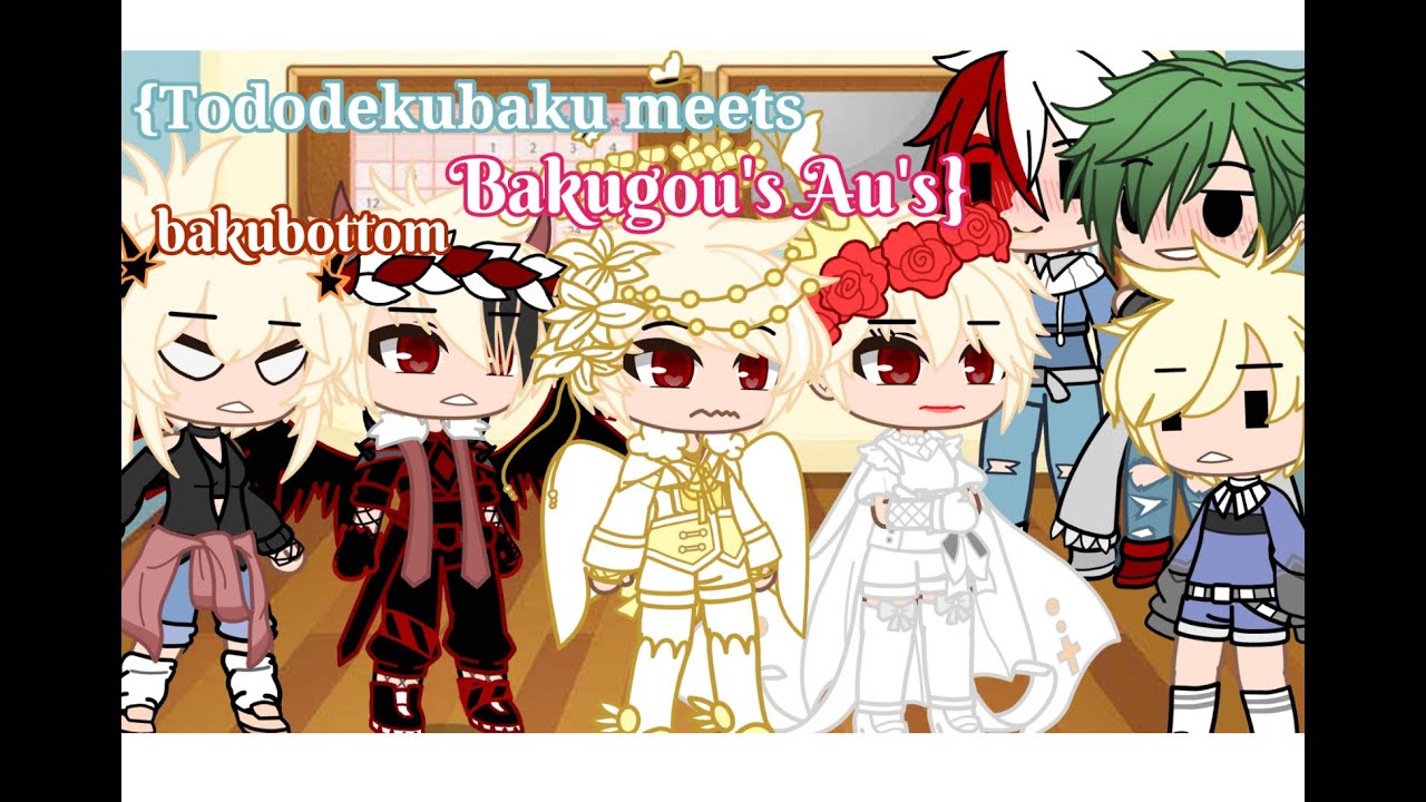 Tododekubaku Meets Bakugou's Au's// part 1//softbaku// 5k subs special 💝